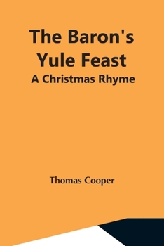 Paperback The Baron'S Yule Feast: A Christmas Rhyme Book