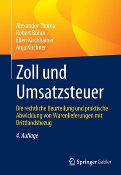 Zoll Und Umsatzsteuer: Die Rechtliche Beurteilung Und Praktische Abwicklung Von Warenlieferungen Mit Drittlandsbezug