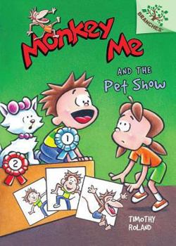 Monkey Me and the Pet Show - Book #2 of the Monkey Me