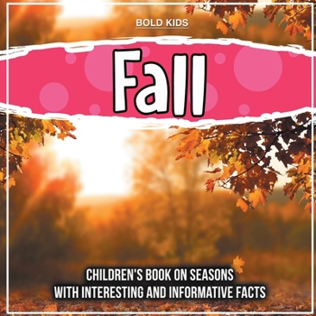 Paperback Fall: Children's Book on Seasons With Interesting And Informative Facts Book