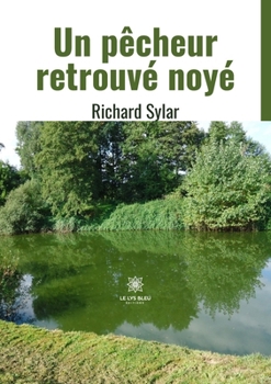 Paperback Un pêcheur retrouvé noyé [French] Book