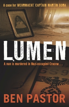 Lumen: A Novel - Book #1 of the Captain Martin Bora