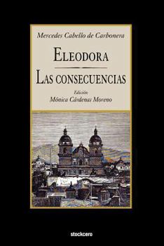 Paperback Eleodora - Las Consecuencias [Spanish] Book