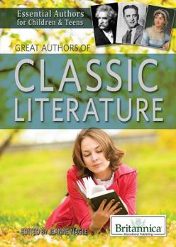 Great Authors of Classic Literature - Book  of the Essential Authors for Children & Teens