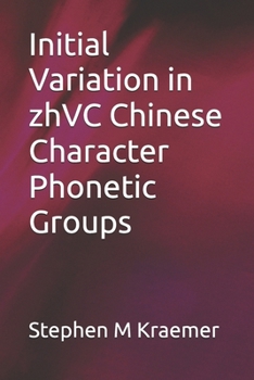 Paperback Initial Variation in zhVC Chinese Character Phonetic Groups Book
