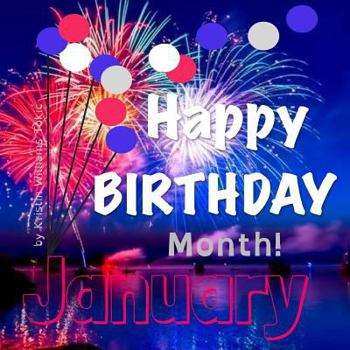 Happy Birthday Month- January: January