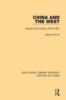 Hardcover China and the West: Society and Culture, 1815-1937 Book