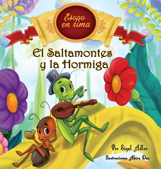 Hardcover El Saltamontes y la Hormiga: Cuentos infantiles con valores (Fabulas de Esopo/ Esopo's Fabules) [Spanish] Book