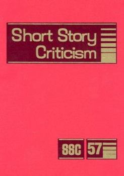 Short Story Criticism, Volume 57