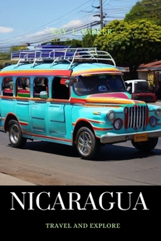 Paperback Nicaragua: Travel and Explore Book