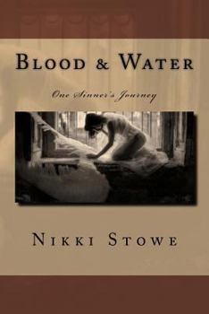 Paperback Blood & Water: One Sinner's Journey Book