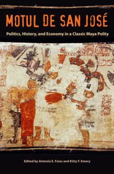 Hardcover Motul de San José: Politics, History, and Economy in a Maya Polity Book