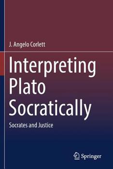 Paperback Interpreting Plato Socratically: Socrates and Justice Book