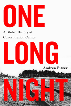 Paperback One Long Night: A Global History of Concentration Camps Book