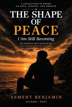 The Shape of Peace: I Am Still Becoming