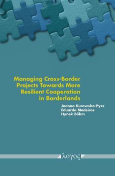 Paperback Managing Cross-Border Projects Towards More Resilient Cooperation in Borderlands. the Post-Pandemic Perspective Book