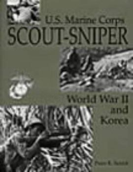 Hardcover U.S. Marine Corps Scout/Sniper: World War II and Korea Book