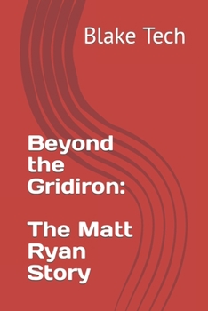 Beyond the Gridiron: The Matt Ryan Story