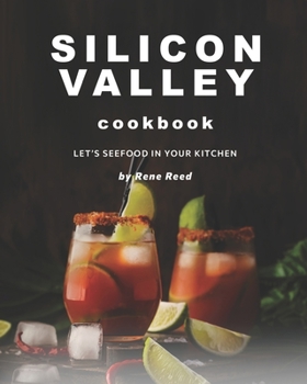 Paperback Silicon Valley Cookbook: Let's SeeFood in Your Kitchen Book