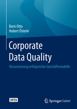 Hardcover Corporate Data Quality: Voraussetzung Erfolgreicher Geschäftsmodelle [German] Book