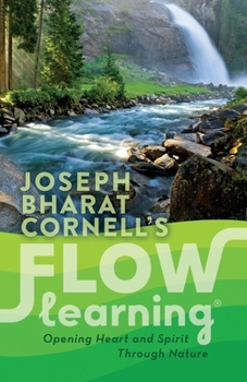 Paperback Flow Learning: Opening Heart and Spirit Through Nature Book