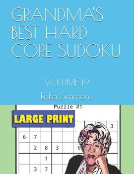 Paperback Grandma's Best Hard Core Sudoku: Volume 19 Book