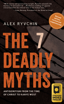 Paperback The 7 Deadly Myths: Antisemitism from the Time of Christ to Kanye West Book