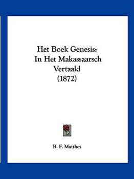 Paperback Het Boek Genesis: In Het Makassaarsch Vertaald (1872) [Chinese] Book