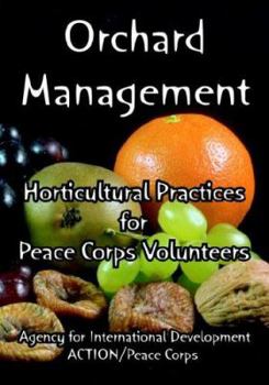 Paperback Orchard Management: Horticultural Practices for Peace Corps Volunteers Book