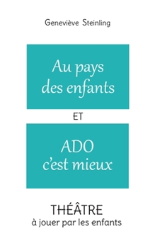 Paperback Au pays des enfants ET Ado c'est mieux [French] Book