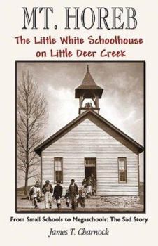 Paperback Mt. Horeb: The Little White Schoolhouse on Little Deer Creek Book