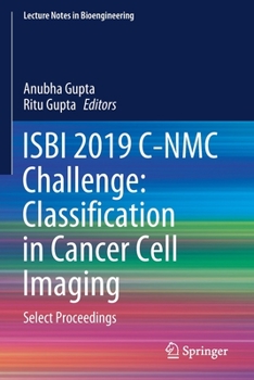 Paperback Isbi 2019 C-Nmc Challenge: Classification in Cancer Cell Imaging: Select Proceedings Book
