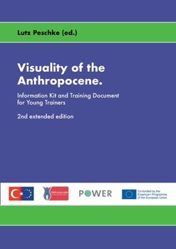Paperback Visuality of the Anthropocene: Information Kit and Training Document for Young Trainers Book