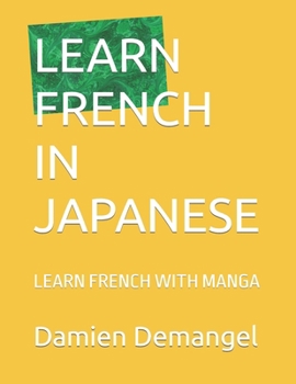 Paperback Learn French in Japanese: Learn French with Manga [French] Book