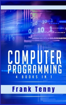 Hardcover Computer Programming: 4 Books in 1: SQL Programming, Python for Beginners, Python for Data Science, Cyber Security. Crash Course 2.0 for Kid Book