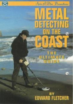 Paperback Metal Detecting on the Coast: The Ultimate Guide Book