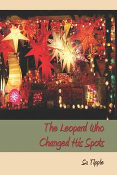 Paperback The Leopard Who Changed His Spots Book