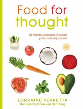 Paperback Food for Thought: 50 Nutritious Recipes to Boost Your Memory Power Book