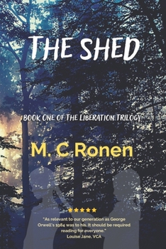 The Shed - Book #1 of the Liberation Trilogy