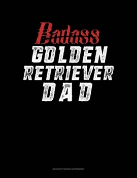 Paperback Badass Golden Retriever Dad: Genkouyoushi Notebook Book