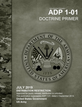 Doctrine Primer - Book  of the Army Doctrine Publications (ADPs)