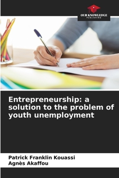 Paperback Entrepreneurship: a solution to the problem of youth unemployment Book