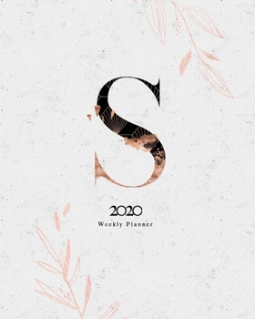 Paperback 2020 Weekly Planner: 8x10 Rose Gold Floral January to December Planner With "S" Abstract Monogram. Book