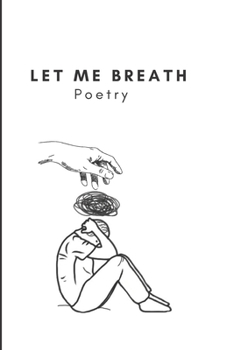 Paperback Let me breathe poetry: Sad poetry for adults Book