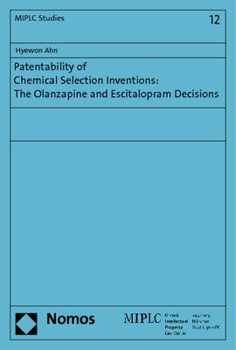 Paperback Patentability of Chemical Selection Inventions: The Olanzapine and Escitalopram Decisions Book