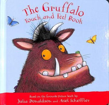 Hardcover The Gruffalo Touch and Feel Book: My First Gruffalo Book
