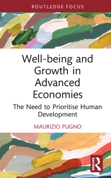 Hardcover Well-being and Growth in Advanced Economies: The Need to Prioritise Human Development Book