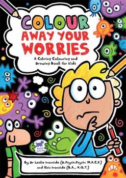 Paperback Colour Away Your Worries: A Calming Colouring and Drawing Book for Kids Book