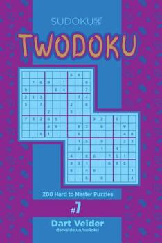 Paperback Sudoku Twodoku - 200 Hard to Master Puzzles (Volume 7) Book