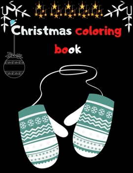 Christmas Coloring Book: A Coloring Book for Adults Featuring Beautiful Winter Florals, Festive Ornaments and Relaxing Christmas Scenes
